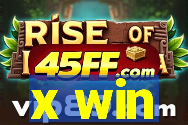 x win
